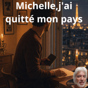 Michelle,j'ai quitté mon pays